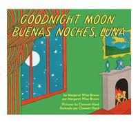 Goodnight MoonBuenas Noches Luna by Margaret Wise Brown & Illustrated by Clement Hurd Margaret Wise Brown Illustrated by Clement Hurd (Auteur)