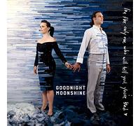 GOODNIGHT MOONSHINE - I'm The Only One Who Will Tell You You're Bad