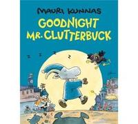 Goodnight Mr. Clutterbuck by Mauri Kunnas Mauri Kunnas (Auteur)