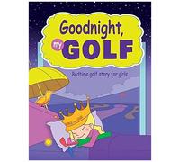 Goodnight, My Golf. Bedtime Golf Story For Girls.