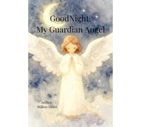 GoodNight, My Guardian Angel