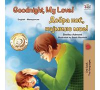 Goodnight, My Love! (English Macedonian Bilingual Children's Book)