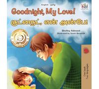 Goodnight, My Love! (English Tamil Bilingual Children's Book)