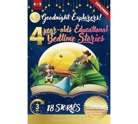 Goodnight Nature Explorers: 4-Year-Old’s Educational Bedtime Stories with Premium Illustrations: A Peaceful Journey Through Nature’s Most Beautiful Landscapes