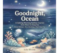 Goodnight, Ocean: A Calming Rhyming Bedtime Journey from Shore to Deep Sea (Ocean Habitats + Wave Breathing)