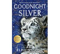 Goodnight Silver A magical animal adventure brimming with wonder and hope - Abi Elphinstone - Simon & Schuster Children's UK - ebook (ePub) - Livre