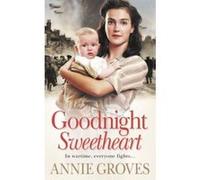 Goodnight Sweetheart Annie Groves (Auteur)