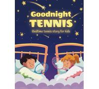 Goodnight tennis. Bedtime tennis story for kids