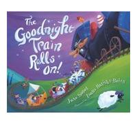 Goodnight Train Rolls On by Sobel & June Inconnu (Auteur)