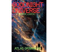 GOODNIGHT UNIVERSE GAME GUIDE: Master Eye-Tracking Gameplay & Unlock Both Endings Without Missing a Single Moment