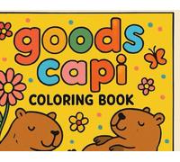 Goods capi - coloring book: Livros para colorir Capivaras