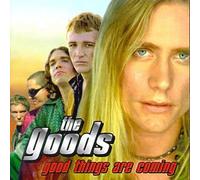 Goods - Good Things are Coming