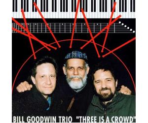 Goodwin Bill Trio - Three Is a Crowd