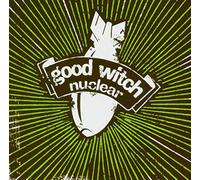 Good Witch of the South - Nuclear [Import]