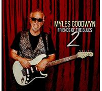 Goodwyn Myles - Friends of the Blues 2