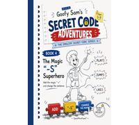 Goofy Sam's Secret Code Adventures: Book 4 - The Magic S Superhero: Master Third-Person Singular Verbs with Confidence