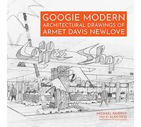 Googie Modern: Architectural Drawings of Armet Davis Newlove