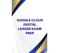 Google Cloud Digital Leader Exam Prep