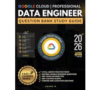 Google Cloud Professional Data Engineer Certification - Question Bank Study Guide