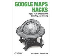 Google Maps Hacks Schuyler Erle (Auteur)