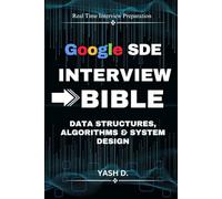 Google SDE Interview Bible: Data Structures, Algorithms & System Design