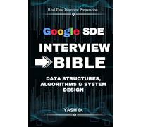 Google SDE Interview Bible: Data Structures, Algorithms & System Design