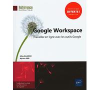 Google Workspace - Travaillez en ligne avec les outils Google
