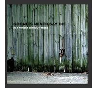 Goonies Never Say Die - In A Forest Without Trees