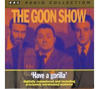 Goons, the - Have a Gorilla