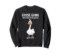 Goose Game Don't Look at The Goose Game Over Funny Sweatshirt
