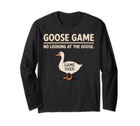 Goose Game No Looking At The Goose Humour ludique Manche Longue