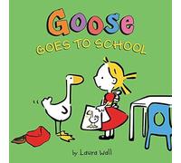 Goose Goes To School