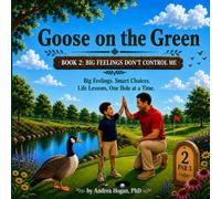Goose on the Green: Big Feelings Don’t Control Me