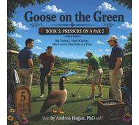 Goose on the Green: Pressure on a Par Five