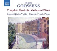 Goossens, E. – Musique pour violon et piano (Intégrale) – Import – NAXOS