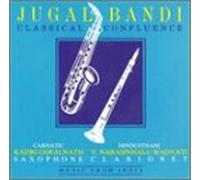 Gopalnath, Kadri - Jugalbandi: Classical Confluence