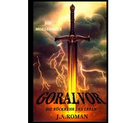 GORALVOR, “DIE MORGENRÖTE” [Illustriert in Schwarzweiß]: DIE RÜCKKEHR DES ERBEN