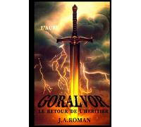 GORÁLVOR “L’AUBE”: LE RETOUR DE L’HÉRITIER