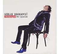 Goran Bregovic - Champagne for Gypsies [Import]