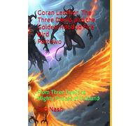 Goran Leothor, The Three Devils and the Golden Hoodud Fire Bird: From Three Devils to Mighty Princes of Irsisland