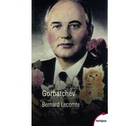 Gorbatchev - Bernard Lecomte - Perrin - Poche - Biographie
