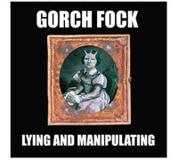 Gorch Fock - Lying & Manupulating [Import]