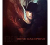 Gord Bamford – Fire It Up – CD – Import