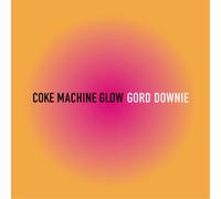 Gord Downie Coke Machine Glow (CD) Album