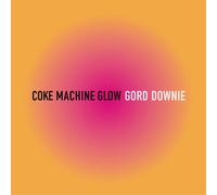 Gord Downie Coke Machine Glow (CD) Album