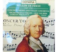 Gordan Nikolitch - Willem De Fesch: Concerti Grossi and Violin Concertos (UK Import)