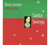 Gordon, Barry – Santa Swings: Solo Piano