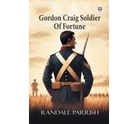 Gordon Craig Soldier Of Fortune