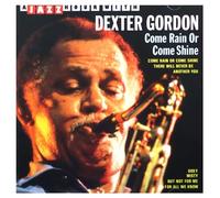 Gordon, Dexter - Rain Or Come Shine