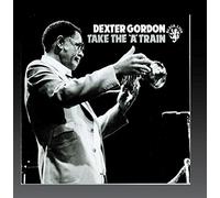Gordon, Dexter - Take The 'A' Train
